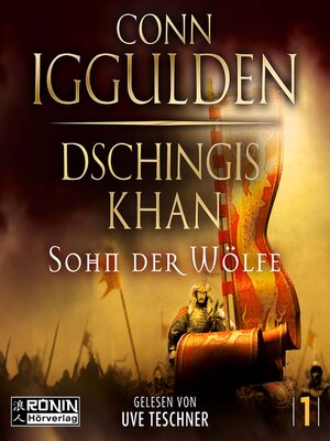 cover image of Dschingis Khan--Sohn der Wölfe--Dschingis Khan Saga, Band 1 (ungekürzt)